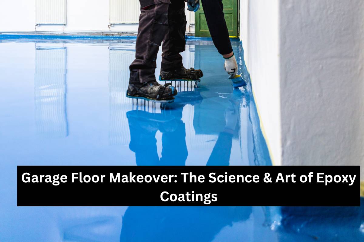 Garage Floor Makeover_ The Science & Art of Epoxy Coatings