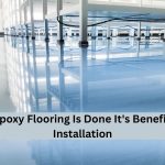 How Epoxy Flooring Is Done It's Benefits and Installation